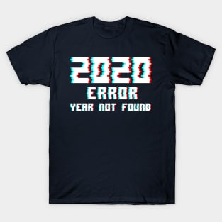 Error: Year Not Found T-Shirt